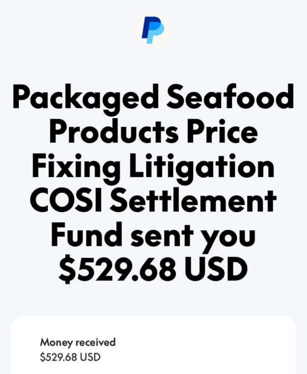 Payment notification reading: Packaged Seafood Products Price Fixing Litigation COSI Settlement Fund sent you $529.68 USD